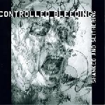 controlled bleeding - shanked and slithering controlled bleeding - shanked and slithering