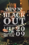 expo '70 - black out - live 2009 ithaca & manhattan, new york expo '70 - black out - live 2009 ithaca & manhattan, new york