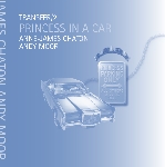 anne-james chaton - andy moor - transfer 2 - princess in a car anne-james chaton - andy moor - transfer 2 - princess in a car