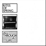 rites of spring - all through a life rites of spring - all through a life