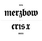 merzbow / cris x - guya / greed (ltd. 300) merzbow / cris x - guya / greed (ltd. 300)