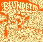 blundetto - bad bad versions blundetto - bad bad versions
