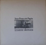 jean-françois papin - insane dances jean-françois papin - insane dances