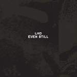lhd (john wiese & phil blankenship) - even still lhd (john wiese & phil blankenship) - even still