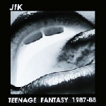 jfk : anthony di franco (skullflower - ramleh) - teenage fantasy 1987 - 88 jfk : anthony di franco (skullflower - ramleh) - teenage fantasy 1987 - 88