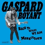 gaspard royant - back to where we aim gaspard royant - back to where we aim