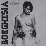 borghesia - clones borghesia - clones