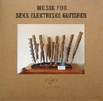 v/a - musik for seks elektriske guitarer v/a - musik for seks elektriske guitarer