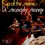 dr. strangely strange - kip of the serenes dr. strangely strange - kip of the serenes