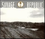 savage republic - ceremonial + trudge savage republic - ceremonial + trudge