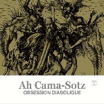 ah cama-sotz - obsession diabolique ah cama-sotz - obsession diabolique