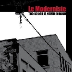 le moderniste - too rough is never enough le moderniste - too rough is never enough