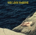 jim o'rourke - paal nilssen-love - lasse marhaug - the love robots jim o'rourke - paal nilssen-love - lasse marhaug - the love robots