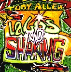 tony allen - lagos no shaking tony allen - lagos no shaking