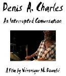denis a. charles - véronique n. doumbé - an interrupted conversation denis a. charles - véronique n. doumbé - an interrupted conversation