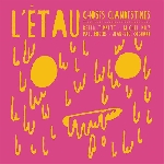 l'étau (keith tippett - michel pilz - paul rogers - jean-noel cognard) - choses clandestines l'étau (keith tippett - michel pilz - paul rogers - jean-noel cognard) - choses clandestines