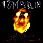tom bodlin - spit in the air and take out your umbrella tom bodlin - spit in the air and take out your umbrella