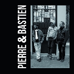 pierre et bastien - s/t pierre et bastien - s/t