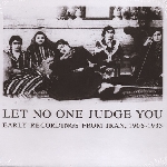 v/a - let no one judge you - early recordings from iran, 1906-1933 v/a - let no one judge you - early recordings from iran, 1906-1933
