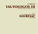 luc ferrari - brunhild meyer-ferrari - gol (busson - rebotier - takahashi - shardja) - tautologos III - Havresac (improvisation) luc ferrari - brunhild meyer-ferrari - gol (busson - rebotier - takahashi - shardja) - tautologos III - Havresac (improvisation)