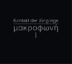 kontakt der jünglinge (thomas köner - asmus tietchens) - makrophonie 1 kontakt der jünglinge (thomas köner - asmus tietchens) - makrophonie 1