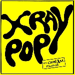 x ray pop - the dream pop x ray pop - the dream pop