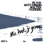 peter brötzmann - walter perkins - the ink is gone peter brötzmann - walter perkins - the ink is gone