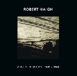 robert haigh - cold pieces 1985 - 1989 robert haigh - cold pieces 1985 - 1989
