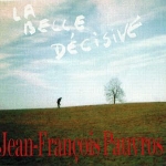 jean-françois pauvros - la belle décisive jean-françois pauvros - la belle décisive