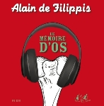 alain de filippis - de mémoire d'os alain de filippis - de mémoire d'os