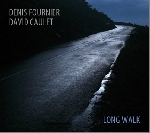 denis fournier - david caulet - long walk denis fournier - david caulet - long walk