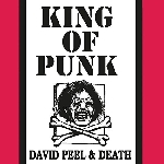 david peel & death - king of punk david peel & death - king of punk