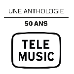 télé music - une anthologie (50 ans) télé music - une anthologie (50 ans)