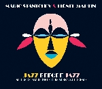 mario stantchev - lionel martin - jazz before jazz (autour de la musique de louis moreau gottschalk) mario stantchev - lionel martin - jazz before jazz (autour de la musique de louis moreau gottschalk)