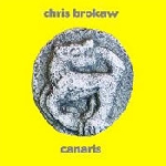 chris brokaw - canaris chris brokaw - canaris