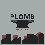 plomb - at ease! plomb - at ease!