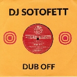 dj sotofett - dub off dj sotofett - dub off