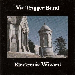 vic trigger band - electronic wizard vic trigger band - electronic wizard