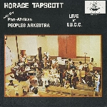 horace tapscott with the pan-afrikan peoples arkestra - live at i.u.c.c. horace tapscott with the pan-afrikan peoples arkestra - live at i.u.c.c.