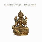 pauline oliveros - tara's room pauline oliveros - tara's room