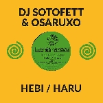 dj sotofett & osaruxo - hebi / haru dj sotofett & osaruxo - hebi / haru