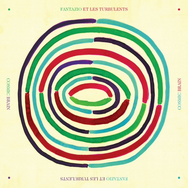 fantazio et les turbulents - cosmic brain fantazio et les turbulents - cosmic brain