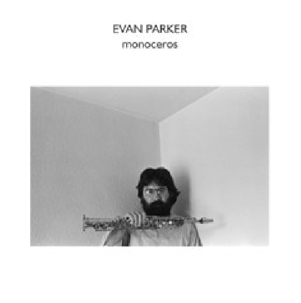 evan parker - monoceros evan parker - monoceros
