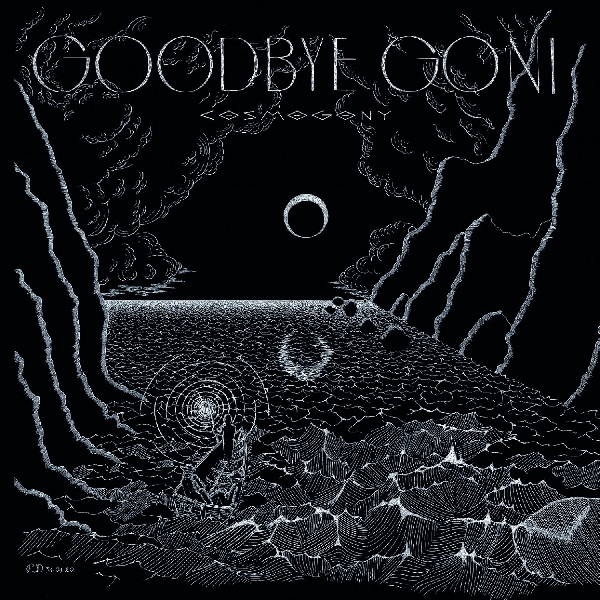 goodbye goni - cosmogony goodbye goni - cosmogony