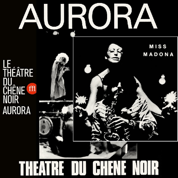 le théâtre du chêne noir - aurora + miss madona (bundle) le théâtre du chêne noir - aurora + miss madona (bundle)