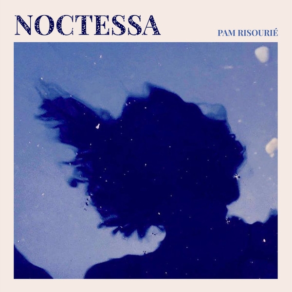 pam risourié - noctessa pam risourié - noctessa