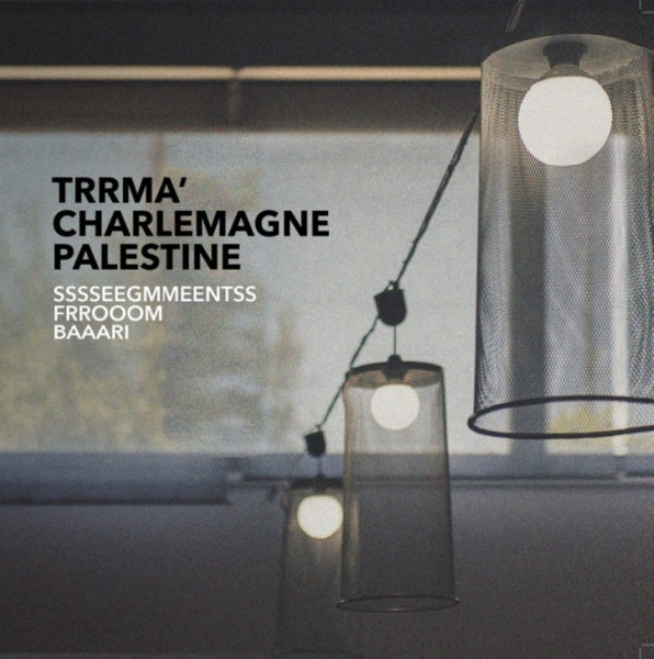 charlemagne palestine & trrma' - sssseegmmeentss frrooom baaari charlemagne palestine & trrma' - sssseegmmeentss frrooom baaari