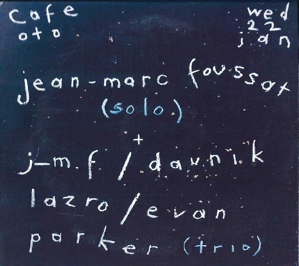 jean-marc foussat - daunik lazro - evan parker - café oto 2020 jean-marc foussat - daunik lazro - evan parker - café oto 2020