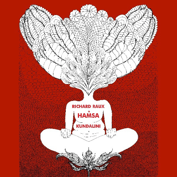 Richard Raux - Hamsa - Kundalini Richard Raux - Hamsa - Kundalini