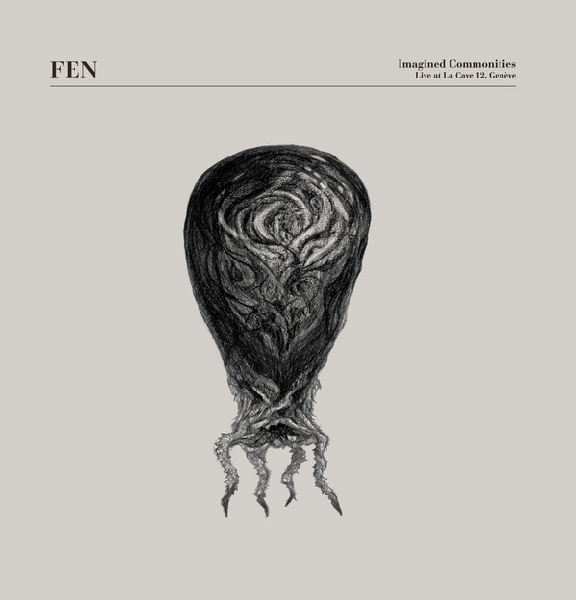 FEN (w/ otomo yoshihide) - Imagined Commonities FEN (w/ otomo yoshihide) - Imagined Commonities
